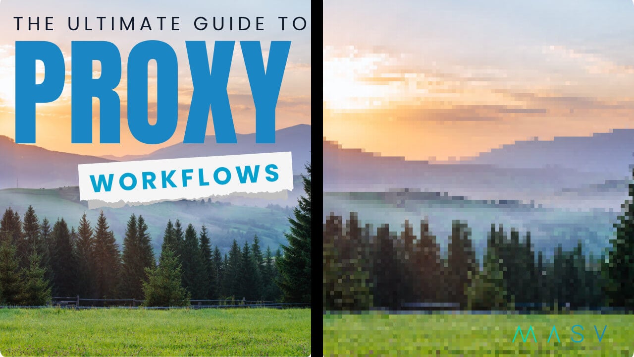Graphic reading “The Ultimate Guide to Proxy Workflows” over a landscape image.