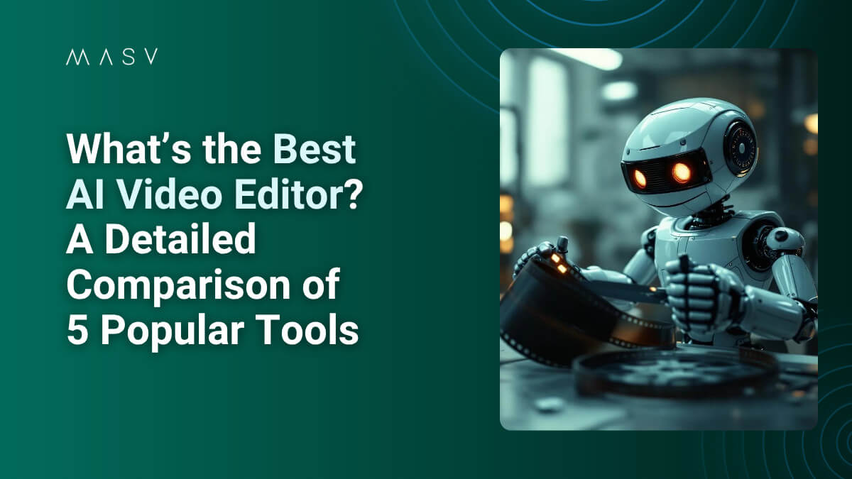 Graphic reading “What’s the Best AI Video Editor?” with a small robot holding film.