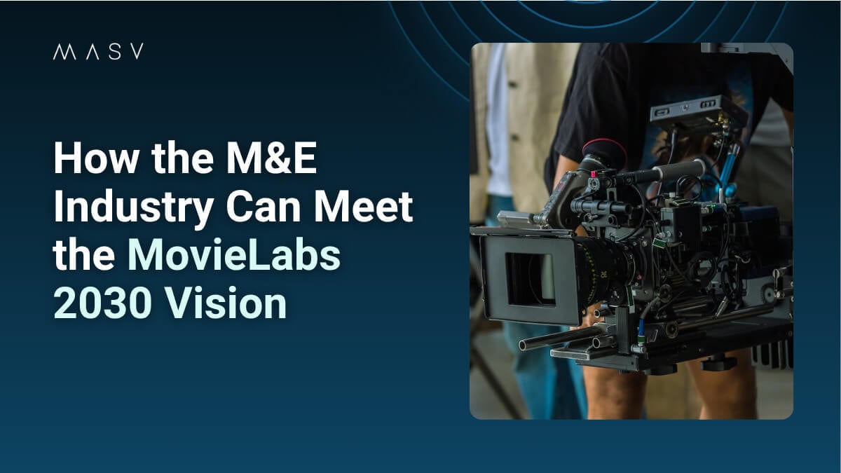 Graphic reading “How the M&E Industry Can Meet the MovieLabs 2030 Vision” beside a professional film camera rig.