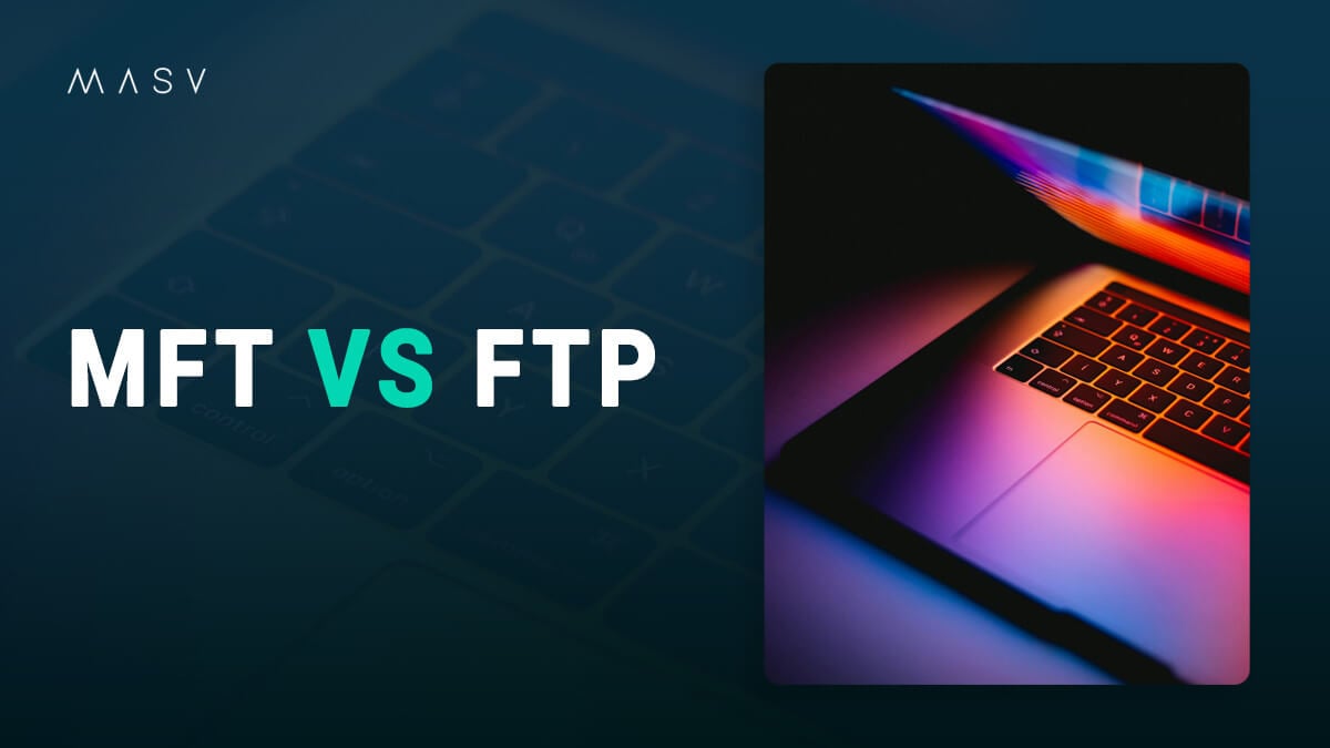 Graphic reading “MFT vs FTP” beside a glowing laptop keyboard.