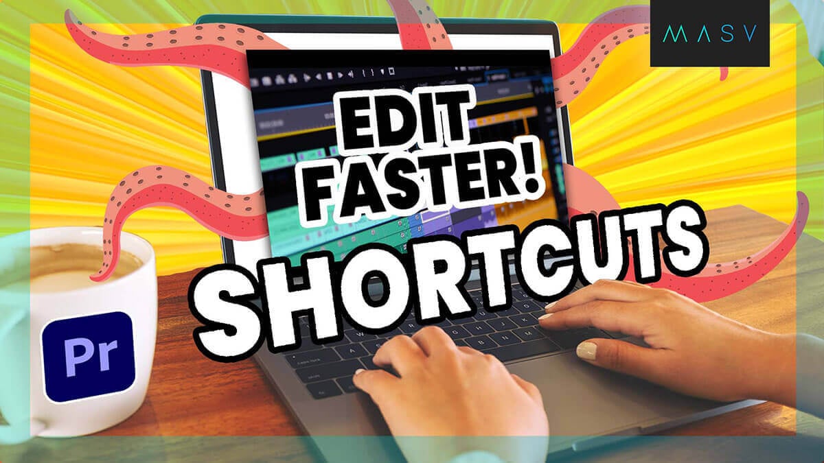 Promotional graphic showing a laptop editing timeline with bold text reading “Edit Faster! Shortcuts.”