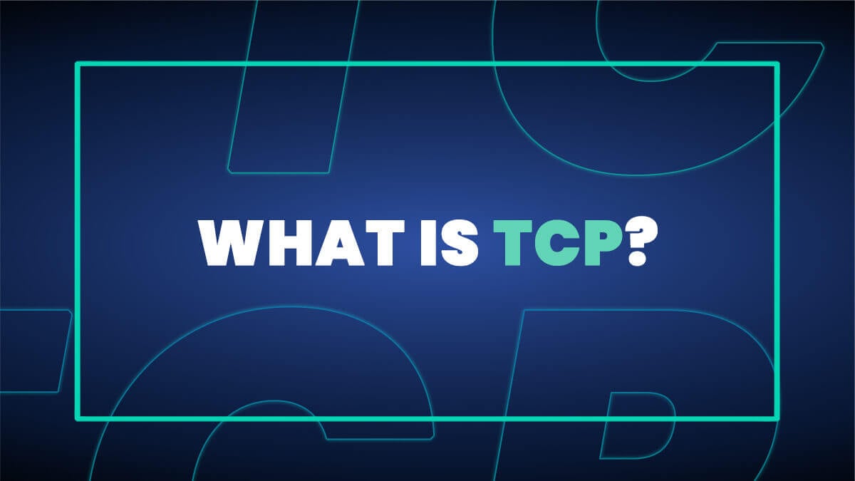 Blue graphic with teal outlined shapes and bold text reading “WHAT IS TCP?” with “TCP” highlighted in green.