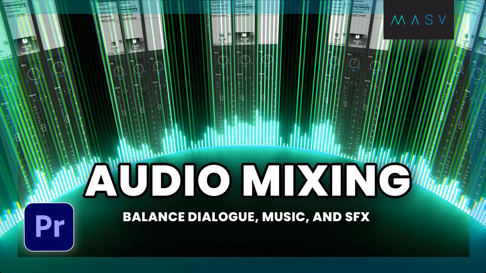 Graphic reading “Audio Mixing” with glowing audio meter visuals and the Premiere Pro logo.