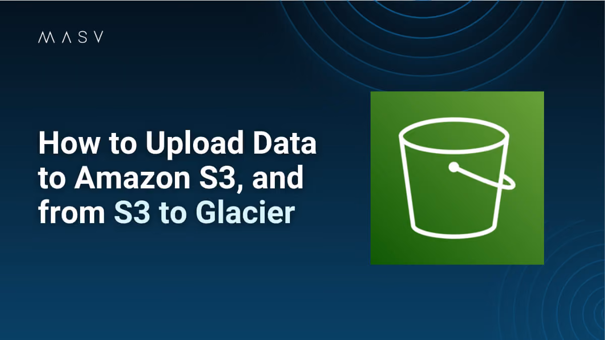 “How to Upload Data to Amazon S3, and from S3 to Glacier” with an S3 bucket icon.