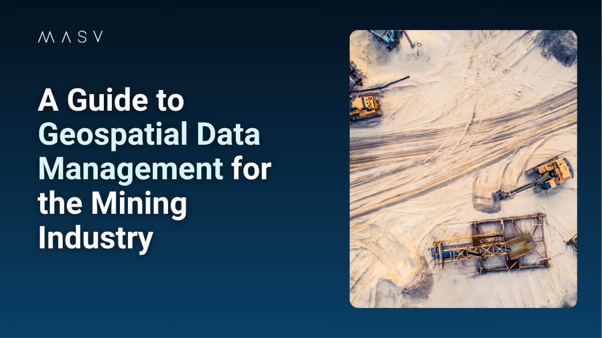 MASV graphic titled “A Guide to Geospatial Data Management for the Mining Industry” with an aerial mining site image